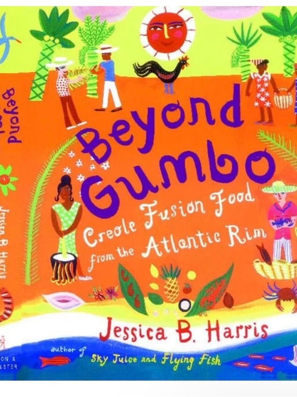 Beyond Gumbo: Creole Fusion Food from the Atlantic Rim New Hardcover